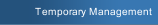 Temporary Management